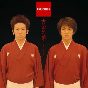 FRONTIER by Yoshida Brothers