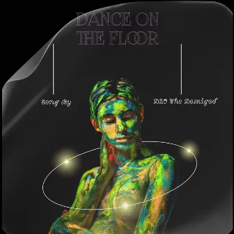 Dance On The Floor by SOULo