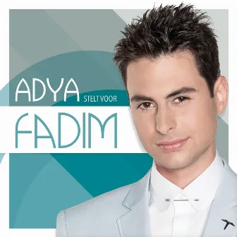 ADYA stelt voor: Fadim by Fadim