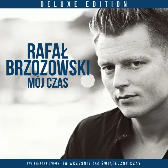 Mój Czas (Deluxe) by Rafał Brzozowski