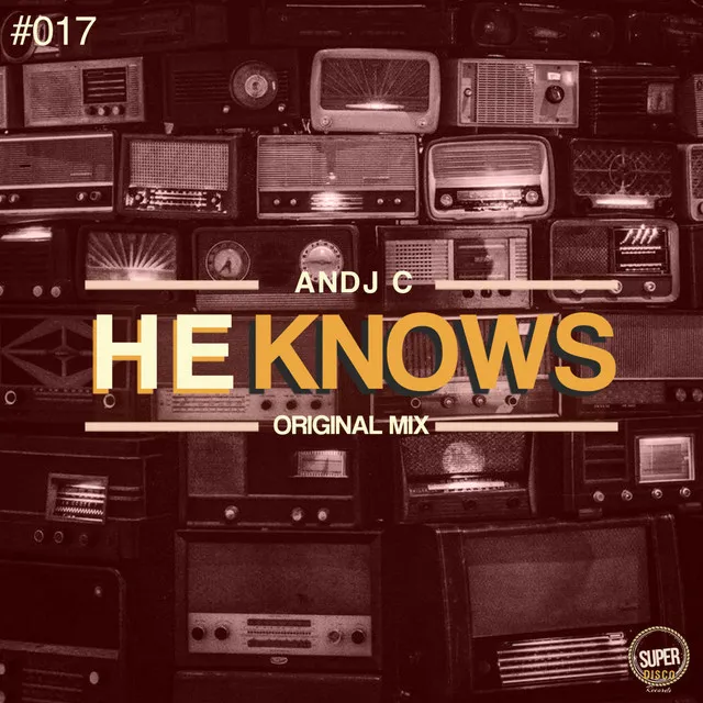 He Knows - Original Mix