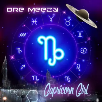 Capricorn Girl by Dre Meezy