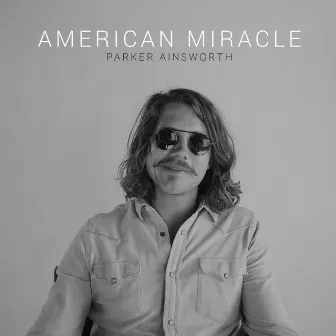 American Miracle by Parker Ainsworth