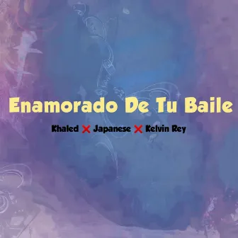 Enamorado de Tu Baile by Kelvin Rey Panama