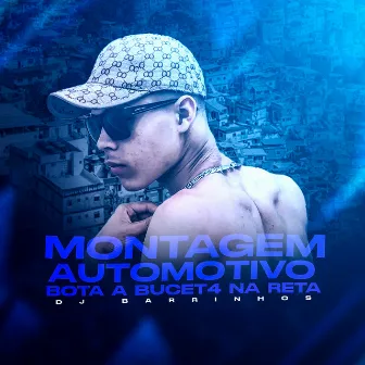 Montagem Automotivo Bota A Bucet4 Na Reta by DJ Barrinhos