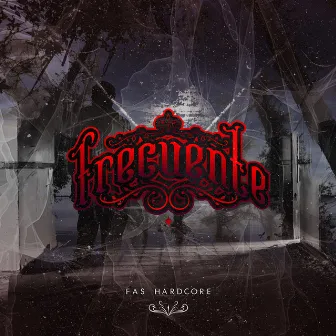 Frecuente by Fas HardCore