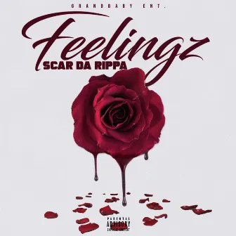 Feelingz by Scar Da Rippa