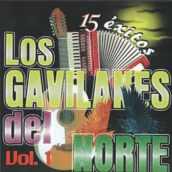 15 Exitos de los Gavilanes del Norte by Los Gavilanes Del Norte