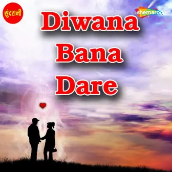 Diwana Bana Dare by Lakhi Sundrani