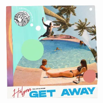 Get Away by Holynn