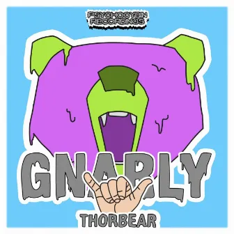 Gnarly by Thorbear