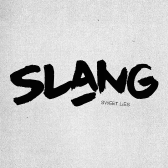 Sweet Lies by Slang