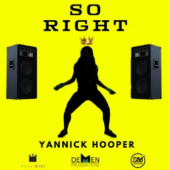 So Right by Yannick Hooper