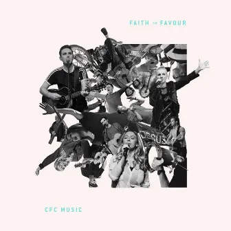 Faith to Favour by CFC Music