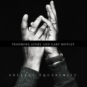 Soulful Equanimity by Teodross Avery