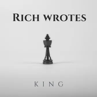 King by Rich Wrotes