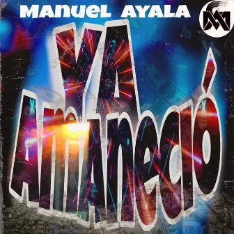 Ya Amaneció by Manuel Ayala