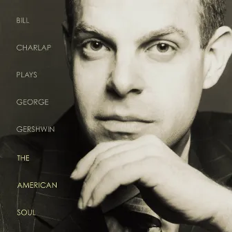 Plays George Gershwin: The American Soul by Bill Charlap