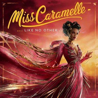 Like No Other by Miss Caramelle