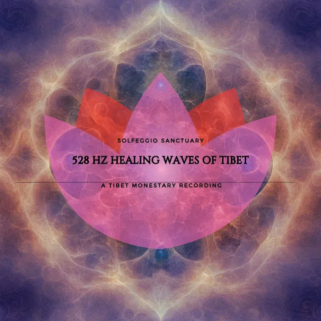 528 Hz Monestary Healing - A Tibet Monestary Recording Infused With Solfeggio