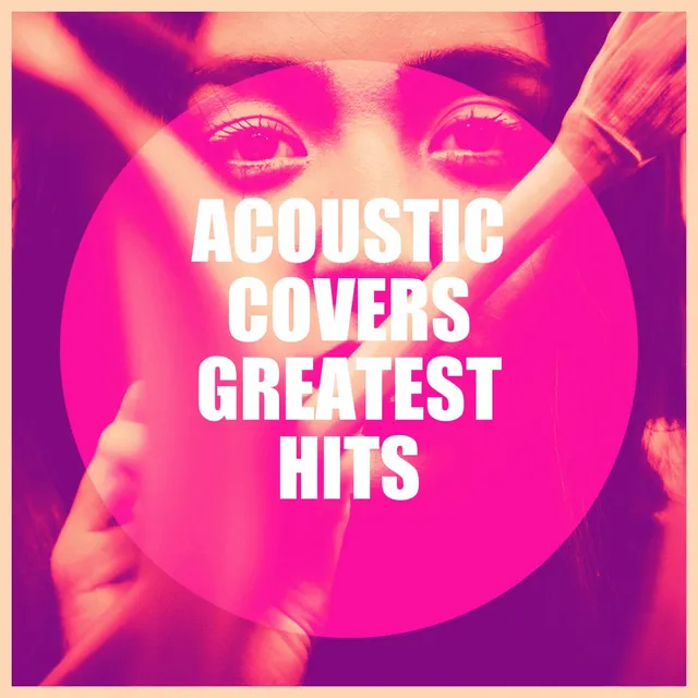 Acoustic Covers Greatest Hits