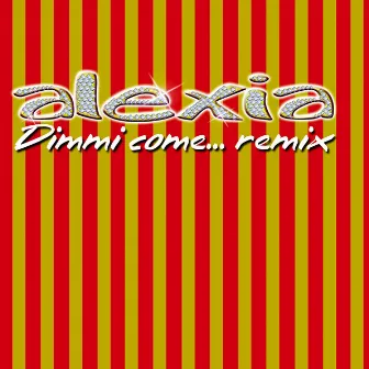 Dimmi Come... Remix by Unknown Artist