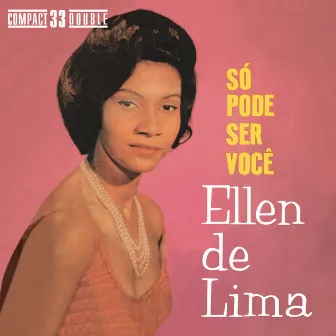 Só Pode Ser Com Você by Ellen De Lima