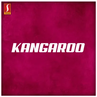 Kangaroo (Original Motion Picture Soundtrack) by Saji Ram