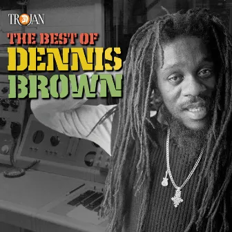 The Best of Dennis Brown by Dennis Brown