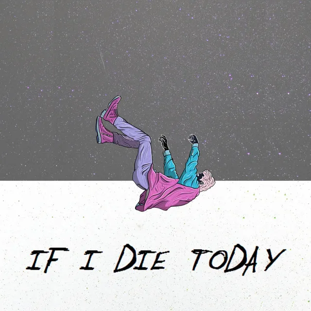 If I Die Today