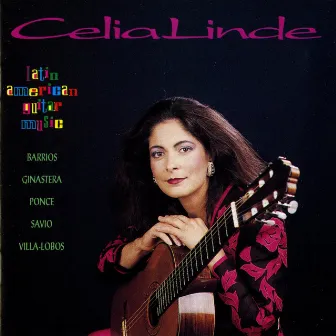 Latin American Guitar Music by Celia Linde