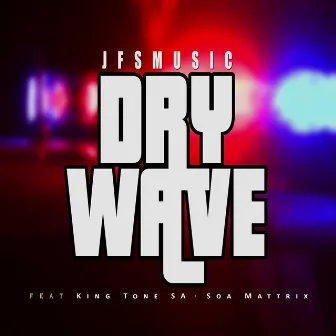 Dry Wave by JFS Music