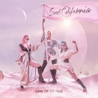 Land of the Free by Sweet California