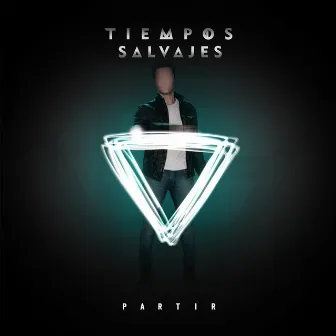 Partir by Tiempos Salvajes