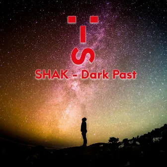 Dark Past by SHAK