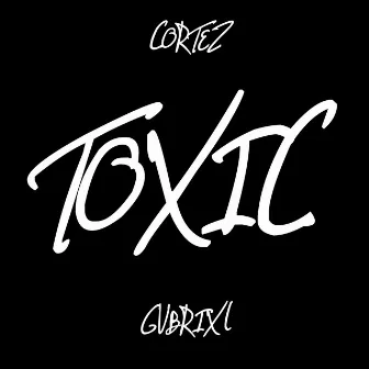 Toxic by Raphael Cortez