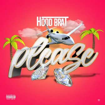 Please by Hood Brat