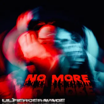 No More by Lil'fiercesavage