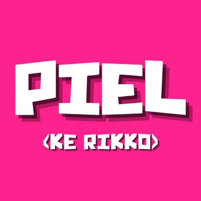 Piel (Ke Rikko)