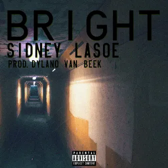 Bright by Sidney Lasoe