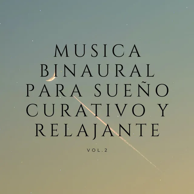 Música Binaural Para Sueño Curativo Y Relajante Vol. 2