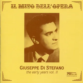 Il mito dell'opera: Giuseppe Di Stefano — The Early Years, Vol. 2 by Renato Cellini