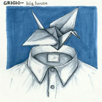 Big House EP by Grigio