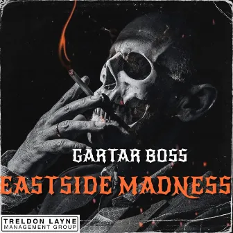 Eastside Madness by Gartar Boss