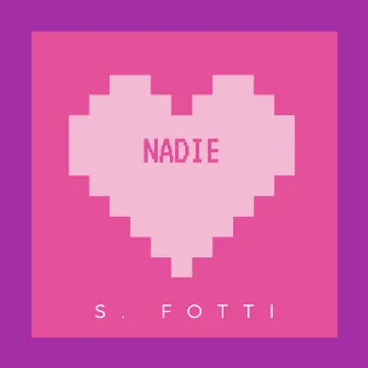 NADIE by S. FOTTI