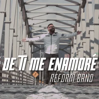 De Ti Me Enamoré by Reform Band