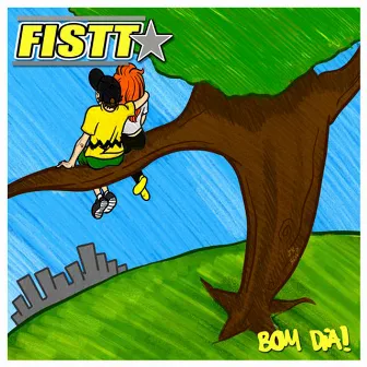 Bom Dia by Fistt