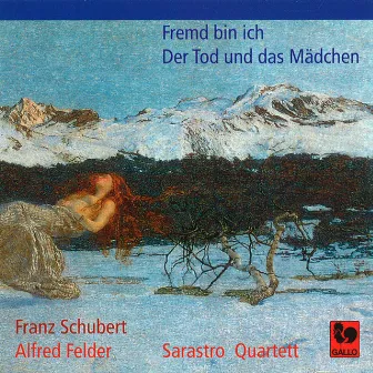 Schubert: Der Tod und das Mädchen – Felder: Fremd bin ich by Sarastro String Quartet