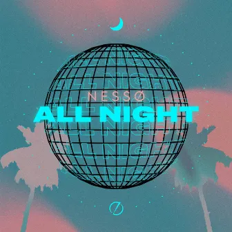 All Night by Nessø