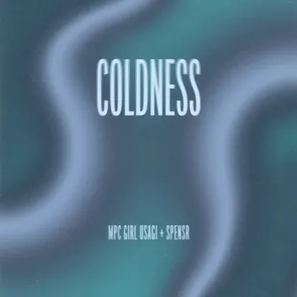 COLDNESS by MPC GIRL USAGI